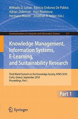 Knowledge Management, Information Systems, E-Learning, and Sustainability Research: Third World Summit on the Knowledge Society, WSKS 2010, Corfu, in Computer and Information Science, 111