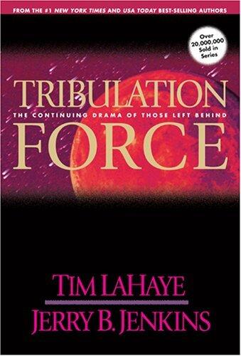 Tribulation Force: The Continuing Drama of Those Left Behind