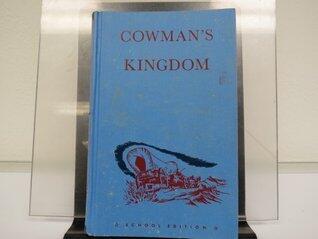 COWMAN'S KINGDOM, American Heritage Series.