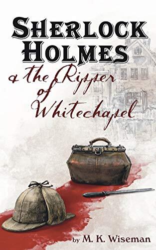 Sherlock Holmes and the Ripper of Whitechapel