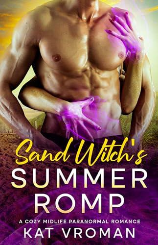 Sand Witch’s Summer Romp: A Cozy Midlife Paranormal Romance