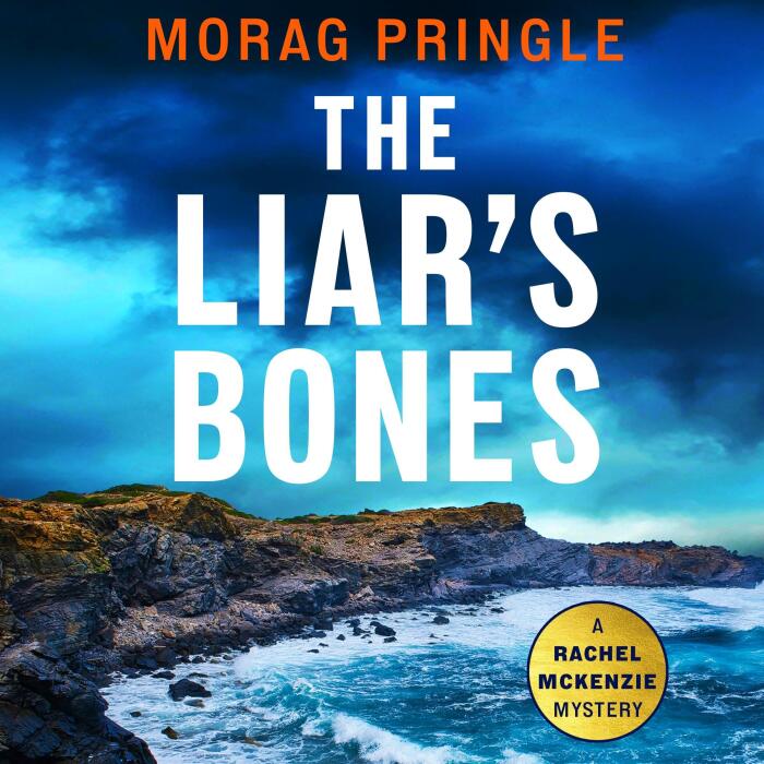 The Liar's Bones: A Rachel McKenzie Mystery, Book 1