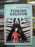 Tehlike Geliyor