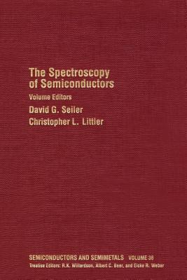 Semiconductors and Semimetals, Volume 36: The Spectroscopy of Semiconductors