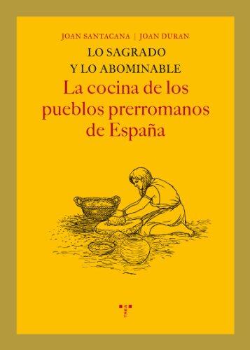 Lo sagrado y lo abominable. La cocina de los pueblos prerromanos de España