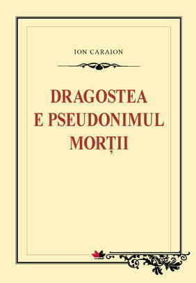 Dragostea e pseudonimul morții