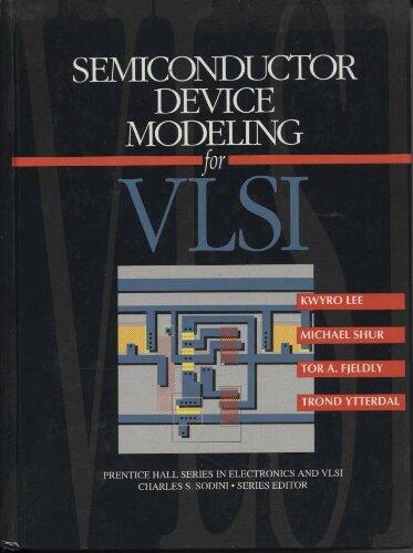 Semiconductor Device Modeling for VLSI