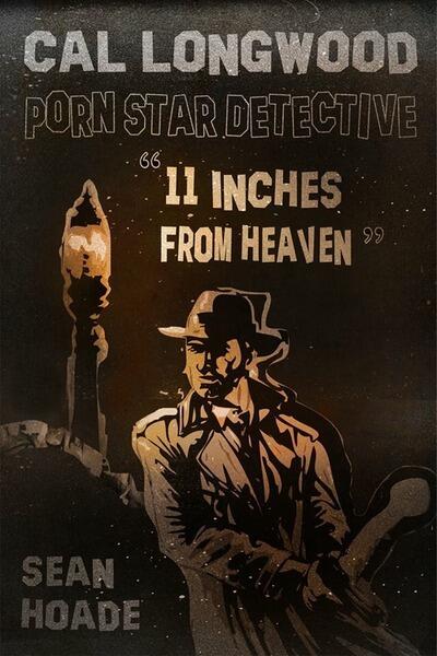 Eleven Inches From Heaven: A Hollywood Coming ... of Age Story