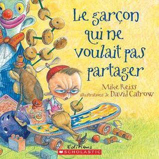 Le Garcon Qui Ne Voulait Pas Partager