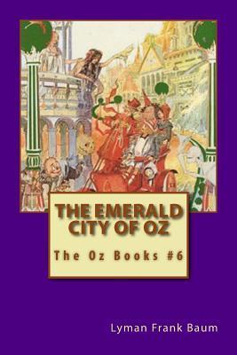 The Emerald City of Oz: The Oz Books #6