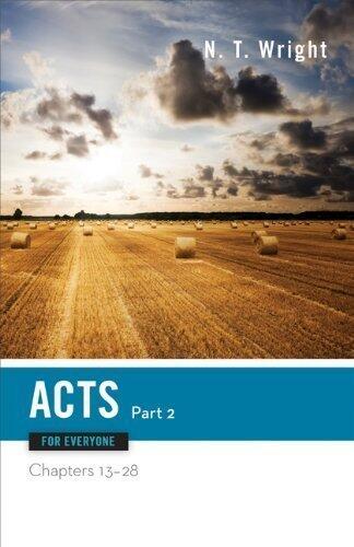 Acts For Everyone: Pt 2 by Tom Wright