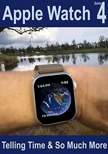 Apple Watch Series 4: Telling Time & So Much More
