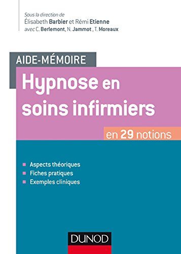 Aide-mémoire - Hypnose en soins infirmiers - en 29 notions: en 29 notions