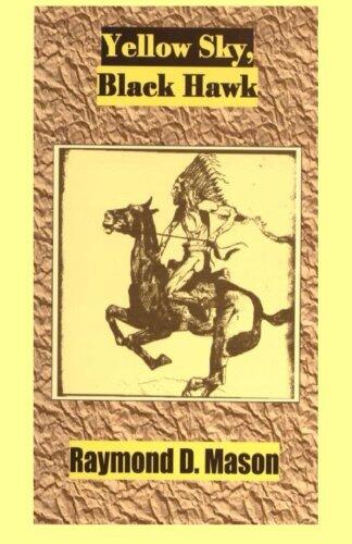 Yellow Sky, Black Hawk