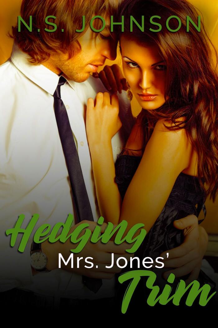 Hedging Mrs. Jones' Trim