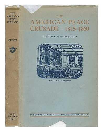 The American peace crusade, 1815-1860