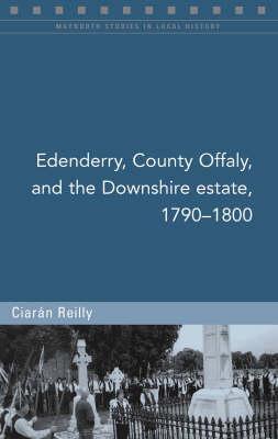 Edenderry, County Offaly, and the Downshire Estate, 1790-1800