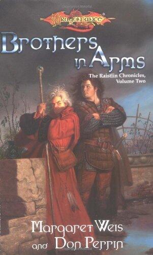 Brothers in Arms - Dragon Lance - the Raistlin Chronicles, Volume 2