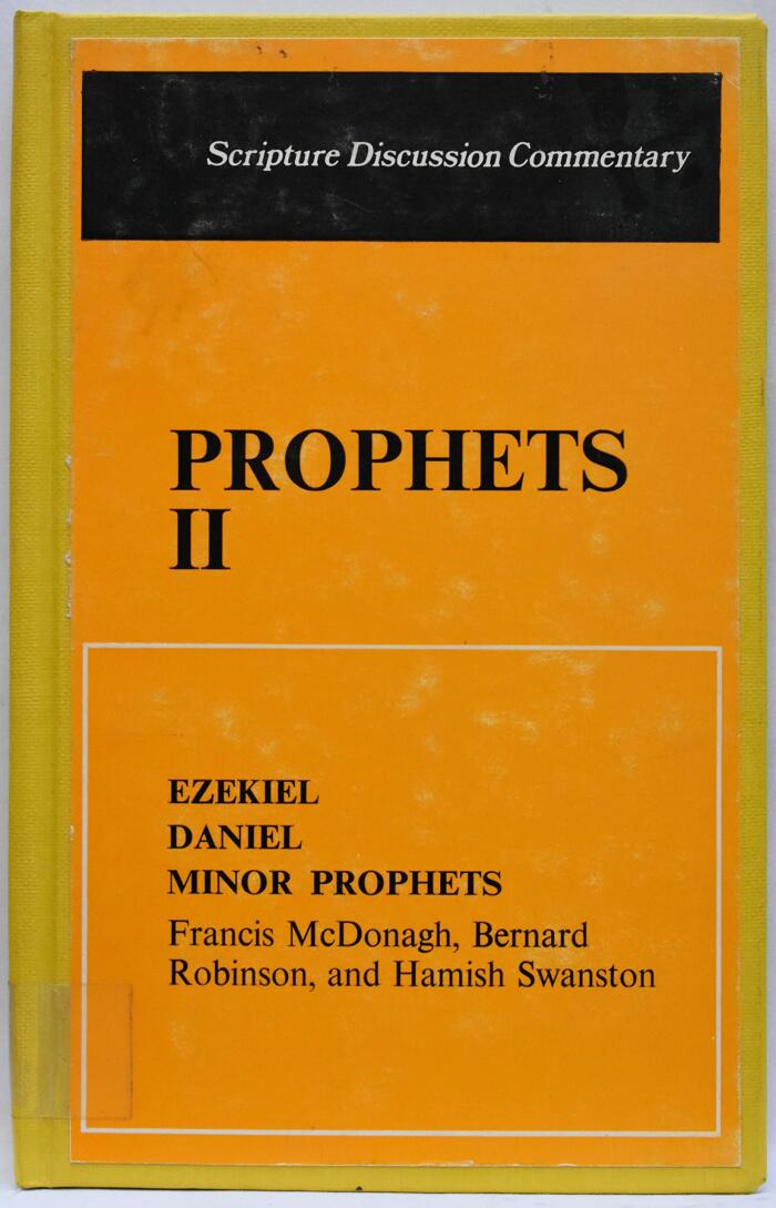 Prophets II : Ezekiel, Minor Prophets, Daniel