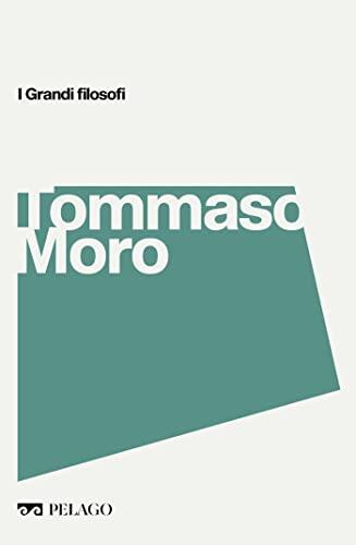 Tommaso Moro (I Grandi filosofi)