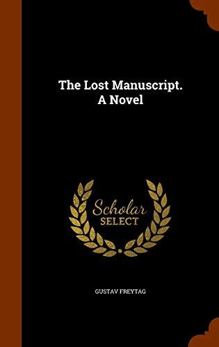 The Lost Manuscript. A Novel