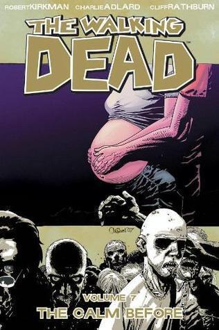 The Walking Dead Vol. 7: Calm before