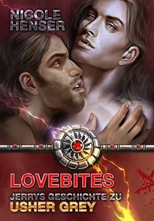 Lovebites - Die Geschichte eines jungen Vampirs (Jerrys Story) (Usher Grey 5)