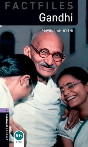 Oxford Bookworms Library Factfiles Level 4: Gandhi