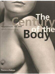 The Century of the Body: 100 Photoworks 1900-2000