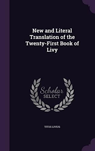 New and Literal Translation of the Twenty-First Book of Livy