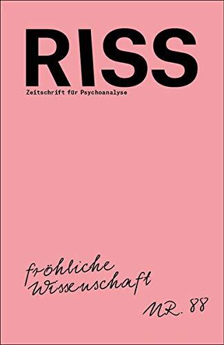RISS - Zeitschrift für Psychoanalyse: NR. 88 - Fröhliche Wissenschaft