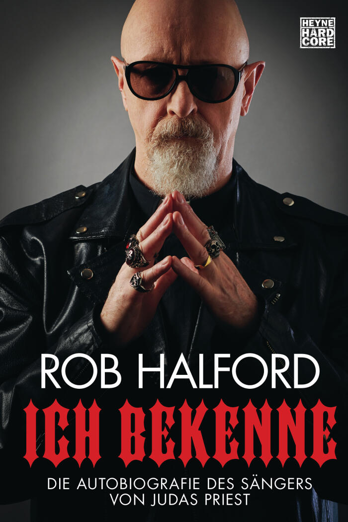 Ich bekenne - Die Autobiographie des Sängers von Judas Priest