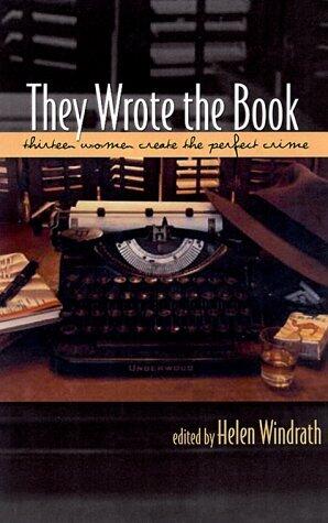 They Wrote the Book: Thirteen Women Mystery Writers Tell All