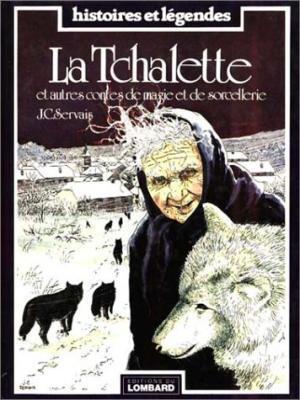 La Tchalette et autres contes de magie et de sorcellerie