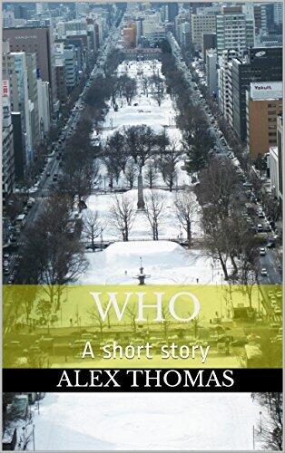 Who: A short story