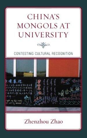 China's Mongols at University: Contesting Cultural Recognition