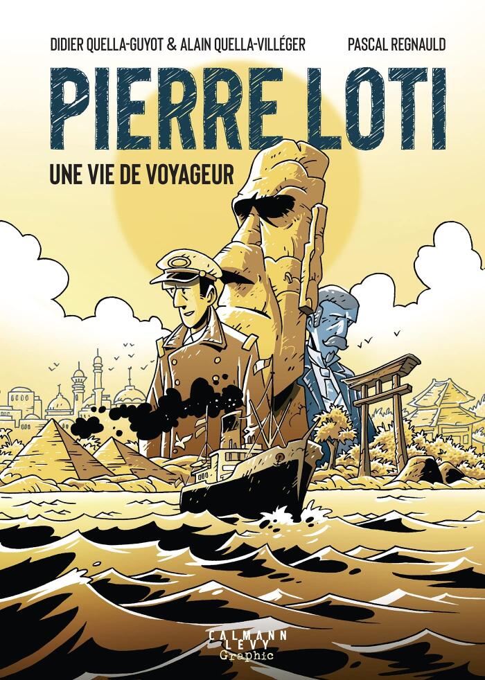 Pierre Loti, une vie de voyageur: Roman graphique (Calmann-Lévy Graphic)