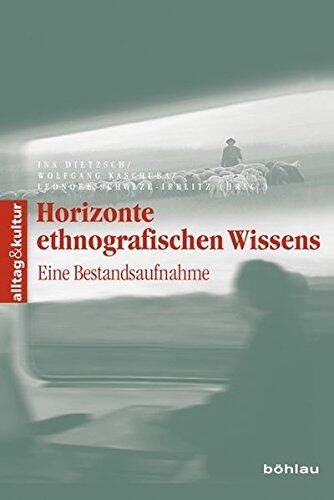 Horizonte Ethnografischen Wissens: Eine Bestandsaufnahme. (Alltag & Kultur, 12)
