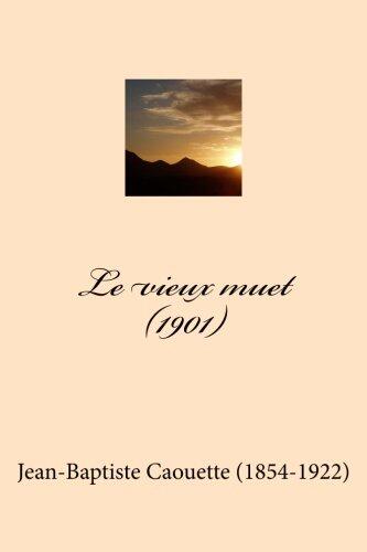 Le vieux muet (1901) (Jean-Baptiste Caouette (G-Ph Ballin publication))