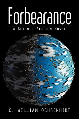 Forbearance: A Science Fiction Novel