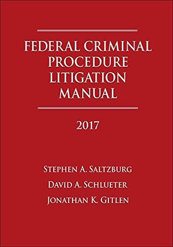 Federal Criminal Procedure Litigation Manual 2017