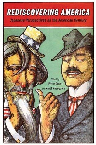 Rediscovering America: Japanese Perspectives on the American Century