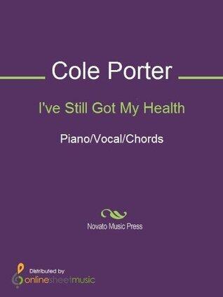 I've Still Got My Health Sheet Music