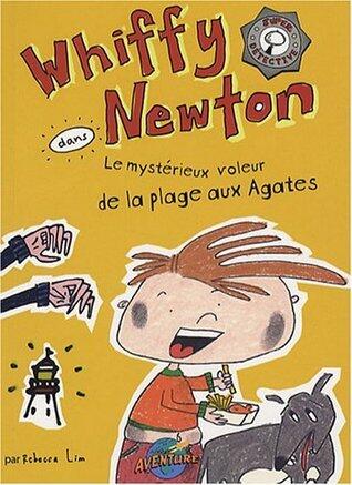 Whiffy Newton : Le mystérieux voleur de la plage aux Agates