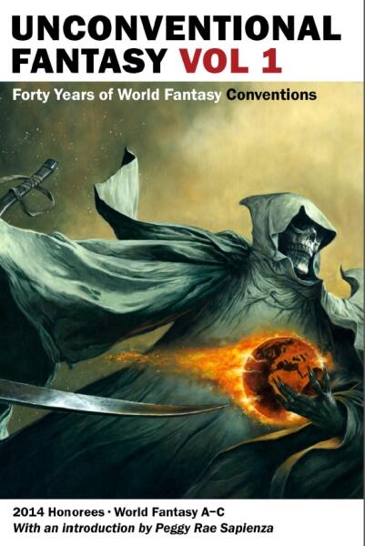 Unconventional Fantasy: A Celebration of Forty Years of the World Fantasy Convention