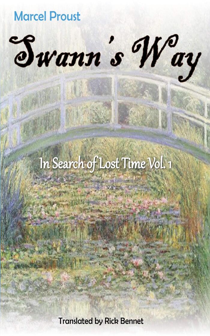 Swann's Way: Translated by Rick Bennet