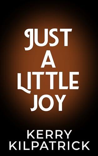 Just a Little Joy