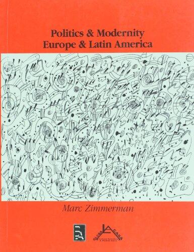 Politics and Modernity : Europe and Latin America