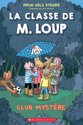 La Classe de M. Loup: N˚ 2 - Club Mystère (Mr. Wolf's Class)