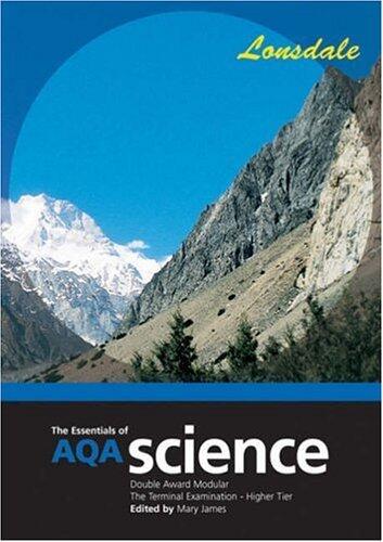 The Essentials of AQA Science Double Award Modular: the Terminal Examination: Higher Tier